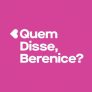 Cupom na Quem Disse, Berenice?
